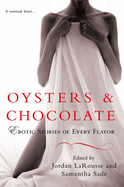 Oysters & Chocolate: Erotic Stories of Every Flavor