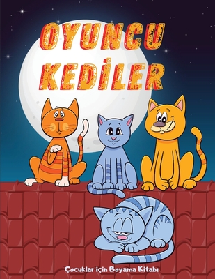 Oyuncu Ked Ler: ?ocuklar I?in Boyama Kitab 5-10 Ya Aras ?ocuklar ?in ...