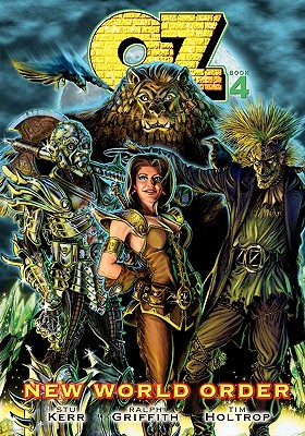 OZ Book Four: New World Order - Griffith, Ralph, and Holtrop, Tim
