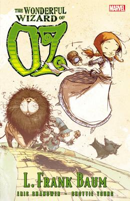 Oz: The Wonderful Wizard Of Oz - Shanower, Eric, and Young, Skottie (Artist)