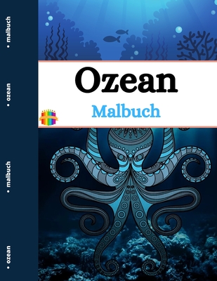Ozean Malbuch: Ocean Creatures Malbuch f?r Erwachsene - M, Wallace R