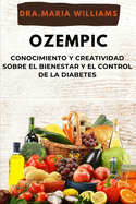 Ozempic: conocimiento y creatividad sober El bienestar y El control de la diabetes