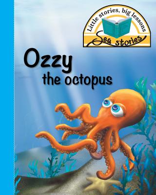 Ozzy the octopus: Little stories, big lessons - Shepherd, Jacqui