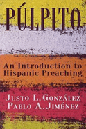 Plpito: An Introduction to Hispanic Preaching