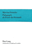 Pdagogik als Praxis der Vernunft : ber die sokratische Methode, das Lernen zu lehren