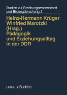 Pdagogik und Erziehungsalltag in der DDR: Zwischen Systemvorgaben und Pluralitt