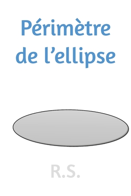 Primtre de l'ellipse - R S