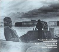 Pter Etvs: zeroPoints; Beethoven: Symphony No. 5 - Ensemble Modern; Gothenburg Symphony Orchestra; Peter Etvs (conductor)