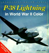 P-38 Lightning in World War II Color - Ethell, Jeffery L