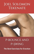 P-Bounce and P-Swing: The Best Exercises for Erection