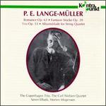 P.E. Lange-Mller: Chamber Music - Bjarne Boye Rasmussen (viola); Carl Nielsen Quartet; Copenhagen Trio; Jrgen Larsen (violin); Morten Mogensen (piano);...