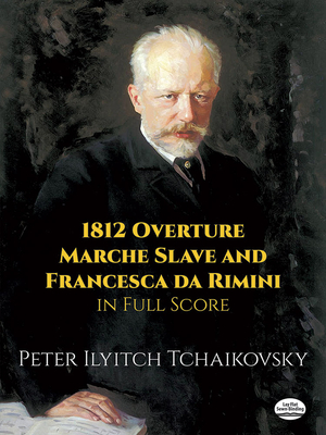 P.I. Tchaikovsky: 1812 Overture, Marche Slave And Francesca Da Rimini - Chaikovskii, P. I.