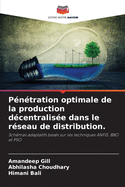 P?n?tration optimale de la production d?centralis?e dans le r?seau de distribution.