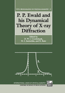 P.P. Ewald and His Dynamical Theory of X-Ray Diffraction