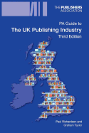 Pa Guide to the UK Publishing Industry 3rd Edition