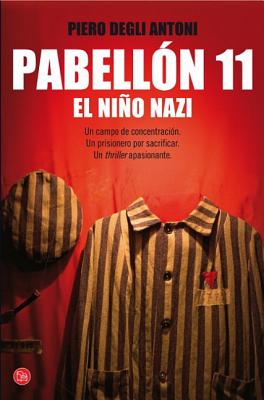 Pabellon 11. El Nino Nazi - Degli Antoni, Piero