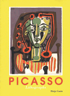 Pablo Picasso: The Lithographs