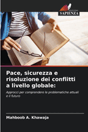 Pace, sicurezza e risoluzione dei conflitti a livello globale