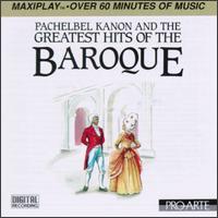 Pachelbel Kanon & the Greatest Hits of the Baroque - Camerata Romana; Collegium Aureum; Hans-Christoph Becker-Foss (organ); I Musici di Zagreb; Rolf Quinque (trumpet);...