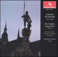 Pachelbel: The Complete Organ Works, Vol. 3 - Joseph Payne (organ)