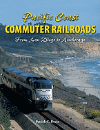 Pacific Coast Commuter Railroads: From San Diego to Anchorage