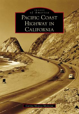 Pacific Coast Highway in California - Forsythe, Carina Monica Montoya