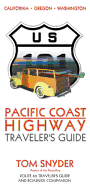 Pacific Coast Highway: Traveler's Guide: Traveler's Guide