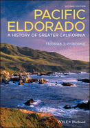 Pacific Eldorado - A History of Greater California , Second Edition