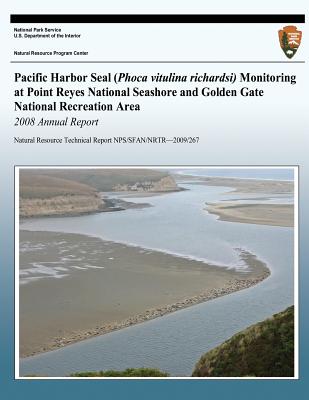 Pacific Harbor Seal (Phoca vitulina richardsi) Monitoring at Point Reyes National Seashore and Golden Gate National Recreation Area 2008 Annual Report - National Park Service