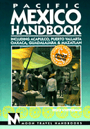 Pacific Mexico Handbook: Including Acapulco, Puerto Vallarta, Oaxaca, Guadalajara, and Mazatlan - Whipperman, Bruce