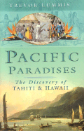 Pacific Paradises: The Discovery of Tahiti & Hawaii
