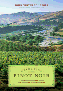 Pacific Pinot Noir: A Comprehensive Winery Guide for Consumers and Connoisseurs