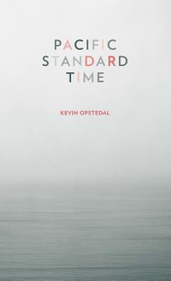 Pacific Standard Time - Opstedal, Kevin