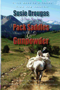 Pack Saddles & Gunpowder - Drougas, Susie