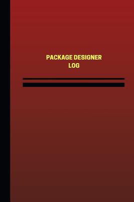 Package Designer Log (Logbook, Journal - 124 pages, 6 x 9 inches): Package Designer Logbook (Red Cover, Medium) - Logbooks, Unique