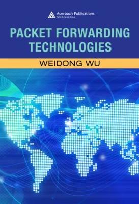 Packet Forwarding Technologies - Wu, Weidong