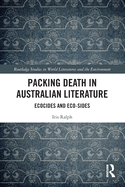 Packing Death in Australian Literature: Ecocides and Eco-Sides