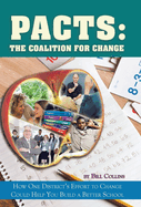 Pacts: The Coalition for Change: How One District's Effort to Change Could Help You Build a Better School