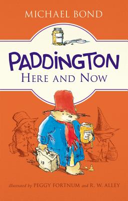 Paddington Here and Now - Bond, Michael