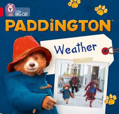 Paddington: Weather: Band 02b/Red B - Adlard, Rebecca, and Collins Big Cat (Prepared for publication by)