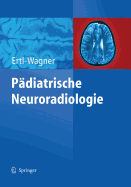 Padiatrische Neuroradiologie