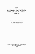 Padma Purana - Bhatt, G. P. (Volume editor), and Deshpande, N.A. (Translated by)