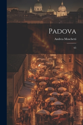 Padova: 65 - Moschetti, Andrea