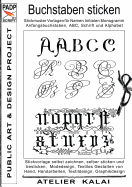 PADP-Script 001: Buchstaben sticken: Stickmuster Vorlagen f?r Namen, Initialen, Monogramm, Anfangsbuchstaben, ABC, Schrift und Alphabet