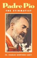 Padre Pio: The Stigmatist