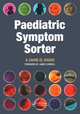 Paediatric Symptom Sorter (Pediatric Diagnosis and Management) - El-Radhi, A. Sahib