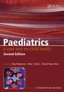 Paediatrics: A Core Text on Child Health, Second Edition