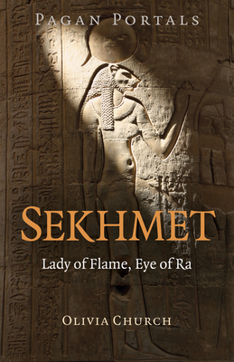 Pagan Portals - Sekhmet: Lady of Flame, Eye of Ra - Church, Olivia