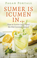 Pagan Portals - Sumer Is Icumen Ina | - How to Survive (and Enjoy) the Mid-Summer Festival