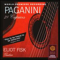 Paganini: 24 Caprices - Eliot Fisk (guitar)